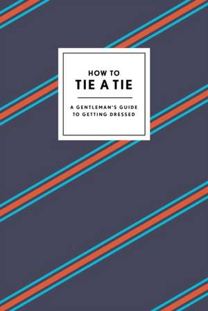 How to Tie a Tie