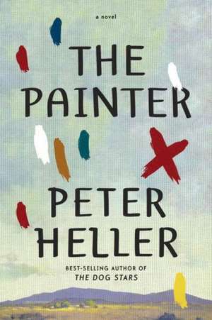 The Painter de Peter Heller