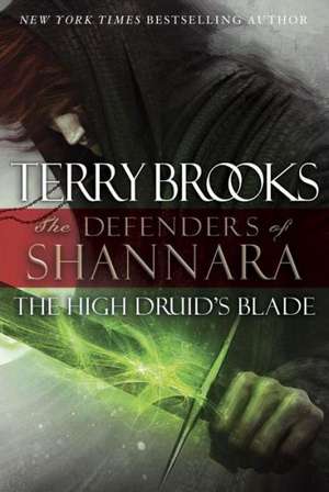 The High Druid's Blade de Terry Brooks