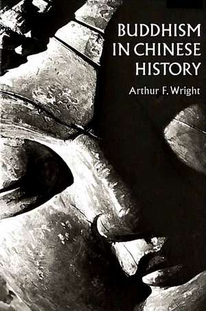 Buddhism in Chinese History de Arthur Wright