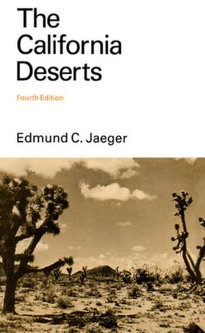 The California Deserts de Edmund Jaeger