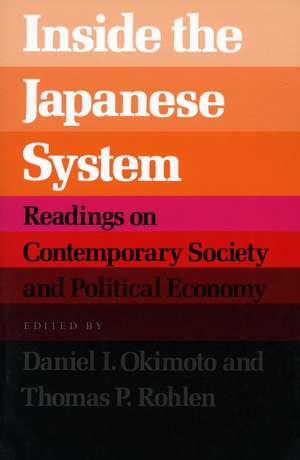 Inside the Japanese System: Readings on Contemporary Society and Political Economy de Daniel Okimoto