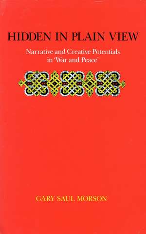 Hidden in Plain View: Narrative and Creative Potentials in ‘War and Peace’ de Gary Morson