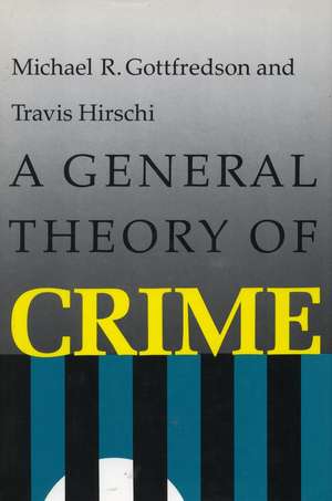 A General Theory of Crime de Michael Gottfredson