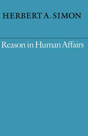 Reason in Human Affairs de Herbert Simon