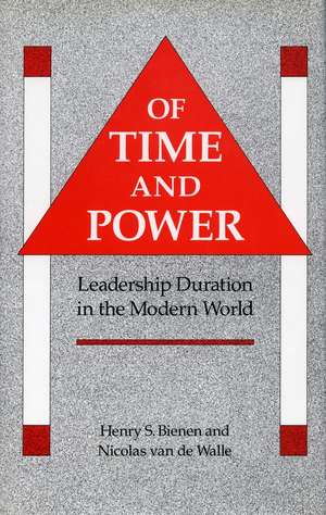 Of Time and Power: Leadership Duration in the Modern World de Henry Bienen