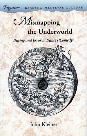 Mismapping the Underworld: Daring and Error in Dante's ‘Comedy’ de John Kleiner