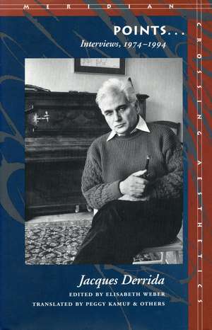 Points...: Interviews, 1974-1994 de Jacques Derrida