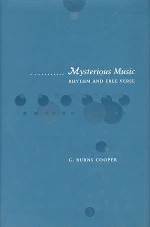 Mysterious Music: Rhythm and Free Verse de G. Cooper