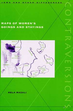 Maps of Women’s Goings and Stayings de Rela Mazali