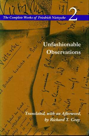 Unfashionable Observations: Volume 2 de Friedrich Nietzsche