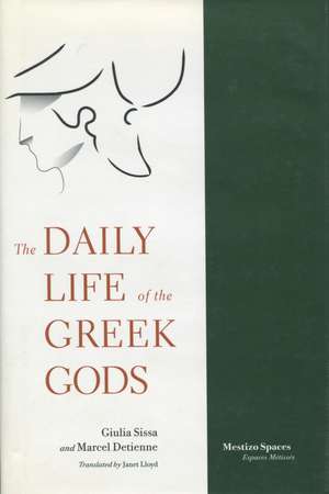 The Daily Life of the Greek Gods de Giulia Sissa