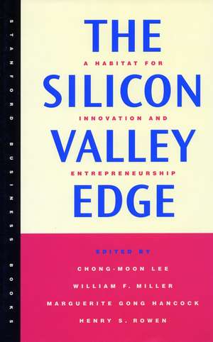 The Silicon Valley Edge: A Habitat for Innovation and Entrepreneurship de Chong-Moon Lee