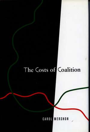 The Costs of Coalition de Carol Mershon