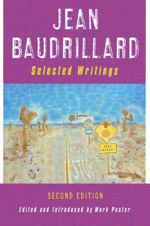 Jean Baudrillard: Selected Writings: Second Edition de Jean Baudrillard