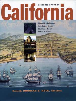 Historic Spots in California: Fifth Edition de Douglas Kyle