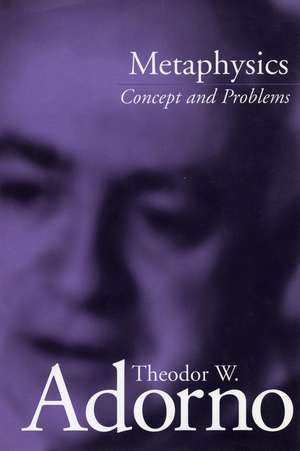 Metaphysics: Concept and Problems de Theodor Adorno