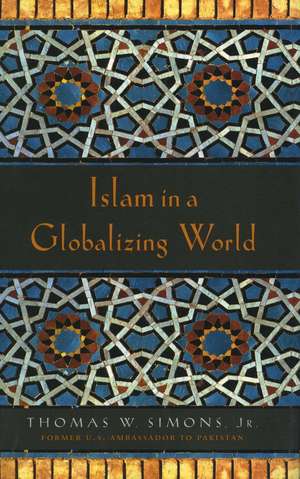 Islam in a Globalizing World de Thomas Simons, Jr.