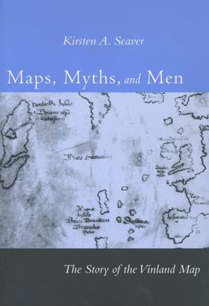 Maps, Myths, and Men: The Story of the Vinland Map de Kirsten Seaver