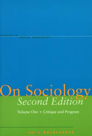 On On Sociology Second Edition Volume One: Critique and Program de John Goldthorpe