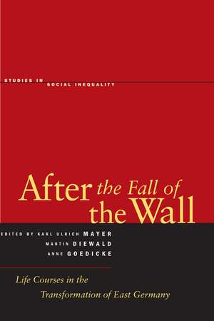 After the Fall of the Wall: Life Courses in the Transformation of East Germany de Martin Diewald