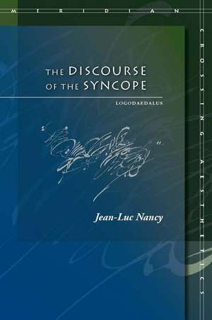 The Discourse of the Syncope: Logodaedalus de Jean-Luc Nancy