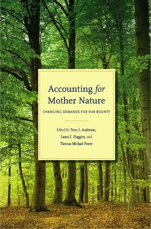 Accounting for Mother Nature: Changing Demands for Her Bounty de Terry L. Anderson