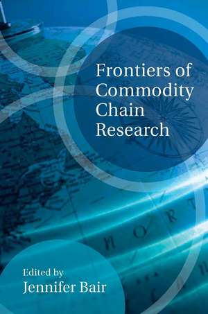 Frontiers of Commodity Chain Research de Jennifer Bair