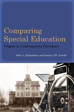 Comparing Special Education: Origins to Contemporary Paradoxes de John Richardson