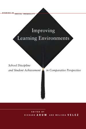 Improving Learning Environments: School Discipline and Student Achievement in Comparative Perspective de Richard Arum