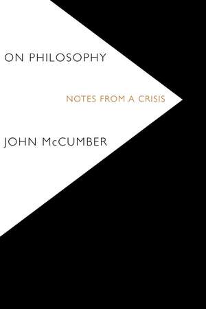 On Philosophy: Notes from a Crisis de John McCumber