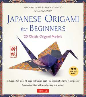 Japanese Origami for Beginners Kit: 20 Classic Origami Models: Kit with 96-page Origami Book, 72 Origami Papers and Instructional Videos: Great for Kids and Adults! de Vanda Battaglia