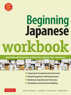 Beginning Japanese Workbook: Revised Edition: Practice Conversational Japanese, Grammar, Kanji & Kana (Online Audio for Listening Practice) de Michael L. Kluemper