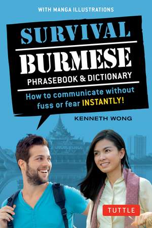 Survival Burmese Phrasebook & Dictionary: How to communicate without fuss or fear INSTANTLY! (Manga Illustrations) de Kenneth Wong