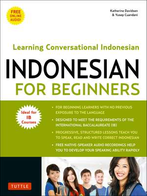 Indonesian for Beginners: Learning Conversational Indonesian (With Free Online Audio) de Katherine Davidsen