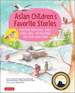 Asian Children's Favorite Stories: Folktales from China, Japan, Korea, India, the Philippines and other Asian Lands de David Conger