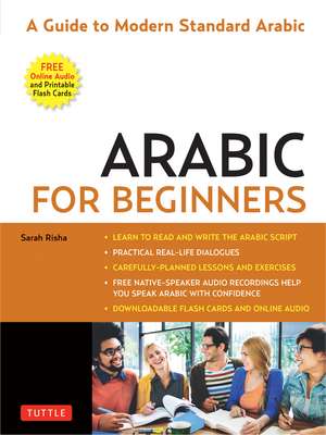 Arabic for Beginners: A Guide to Modern Standard Arabic (Free Online Audio and Printable Flash Cards) de Sarah Risha