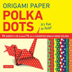 Origami Paper 96 sheets - Polka Dots 6 inch (15 cm): Tuttle Origami Paper: Origami Sheets Printed with 8 Different Patterns: Instructions for 6 Projects Included de Tuttle Studio