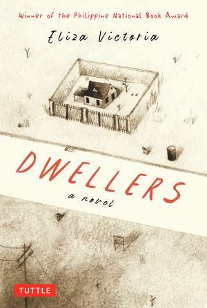 Dwellers: A Novel: Winner of the Philippine National Book Award de Eliza Victoria