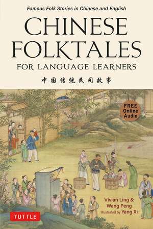 Chinese Folktales for Language Learners: Famous Folk Stories in Chinese and English (Free online Audio Recordings) de Vivian Ling