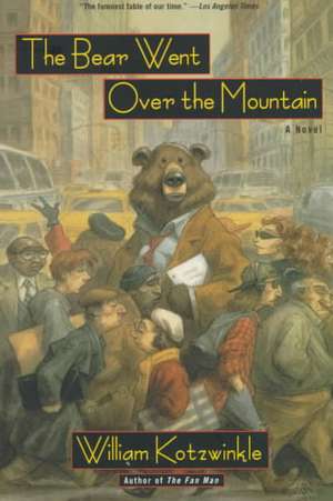 The Bear Went Over the Mountain de William Kotzwinkle