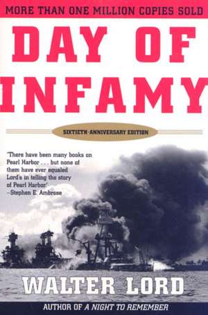 Day of Infamy, 60th Anniversary: The Classic Account of the Bombing of Pearl Harbor de Walter Lord