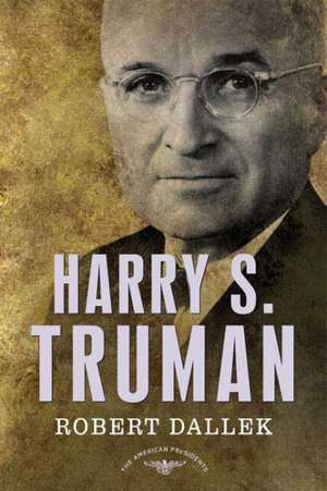 Harry S. Truman de Robert Dallek