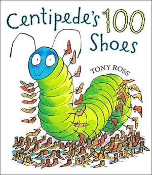 Centipede's One Hundred Shoes de Tony Ross