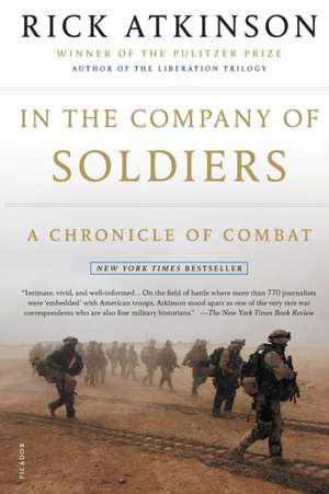 In the Company of Soldiers: A Chronicle of Combat de Rick Atkinson