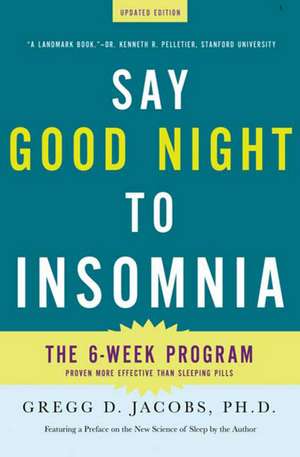 Say Good Night to Insomnia de Gregg D. Jacobs