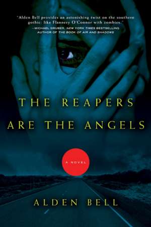 The Reapers Are the Angels de Alden Bell