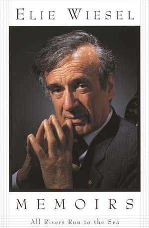 All Rivers Run to the Sea: Memoirs de Elie Wiesel