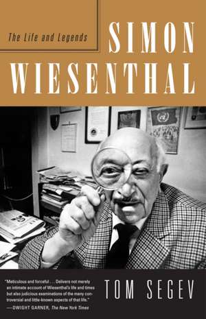 Simon Wiesenthal: The Life and Legends de Tom Segev