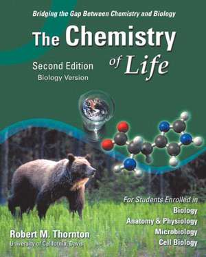 The Chemistry of Life, Biology Version de Robert M. Thornton